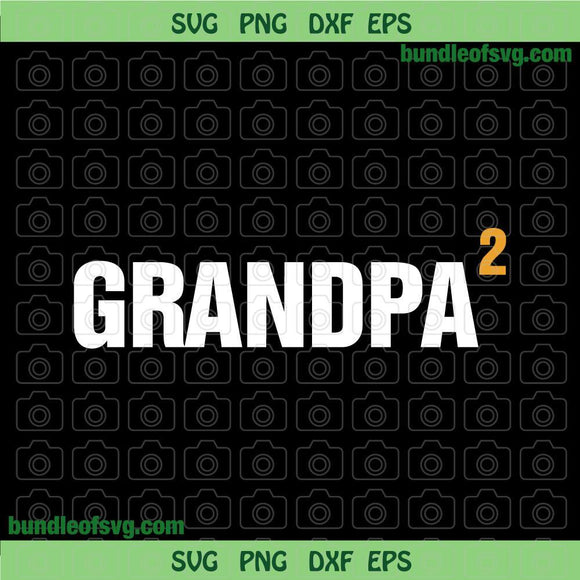 Grandpa2 svg Grandpa 2 svg Grandfather svg Funny Granpa svg dxf png cut file silhouette cricut