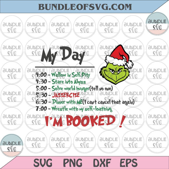 Grinch My Day Im Booked svg My Day I'm Booked Grinch svg Funny Christmas svg png eps dxf files