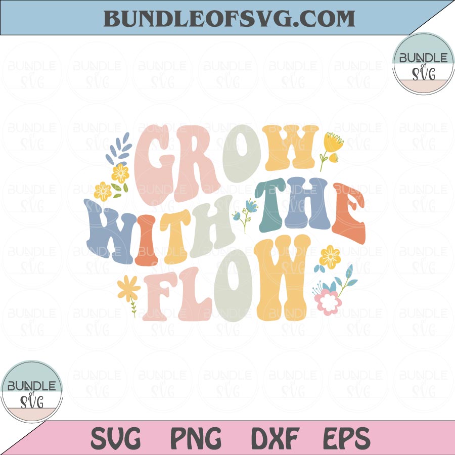 Grow with the flow Svg Retro Flower Boho Wavy Letter Svg Png Svg Dxf Eps files Cameo Cricut - BundleofSVG