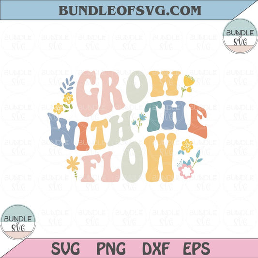 Grow with the flow Svg Retro Flower Boho Wavy Letter Svg Png Svg Dxf Eps files Cameo Cricut - BundleofSVG