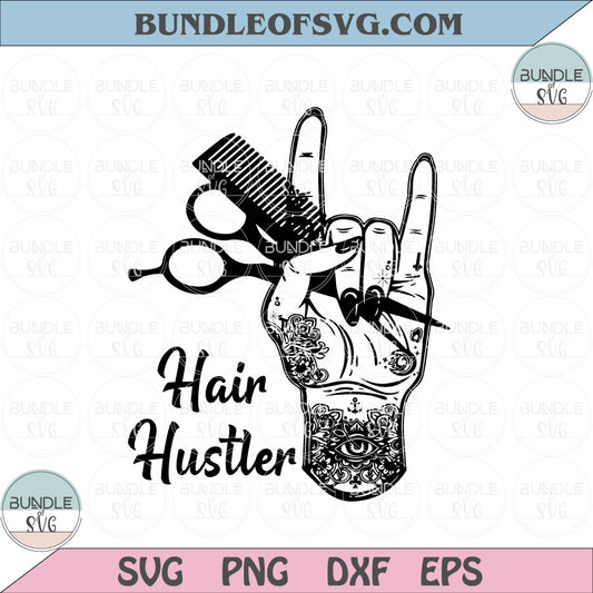 Hair Hustler svg Hair cutter svg  Hairdresser svg Hairstylist Tattoo Hand svg png dxf eps files - BundleofSVG
