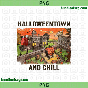 Halloweentown And Chill Png Sublimation Design Funny Halloween town png file