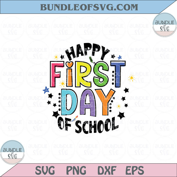 Happy First Day Of School Svg Back to School Svg Teacher Svg Png Dxf Eps files Cameo Cricut