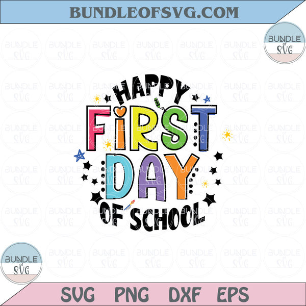 Happy First Day Of School Svg Back to School Svg Teacher Svg Png