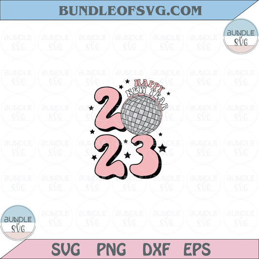 Happy New Year 2023 Png Sublimation Retro Groovy Disco Ball Svg Png Dxf Eps files Cameo Cricut