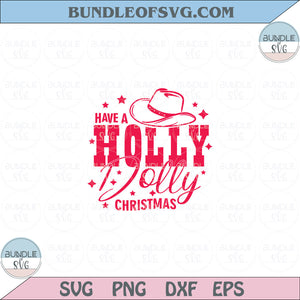 Have a Holly Dolly Christmas Svg Disco Cowgirl Svg Western Svg Png Dxf Eps files Cameo Cricut