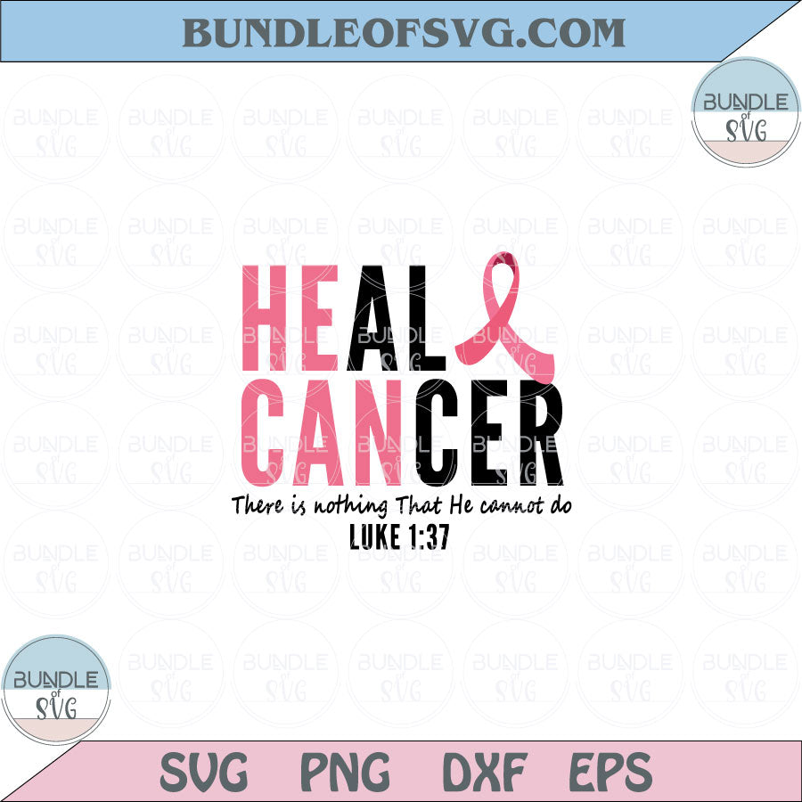 Heal Cancer Svg Pink Ribbon There Nothing That He Cannot Do Svg Png Dxf Eps files Cameo Cricut - BundleofSVG