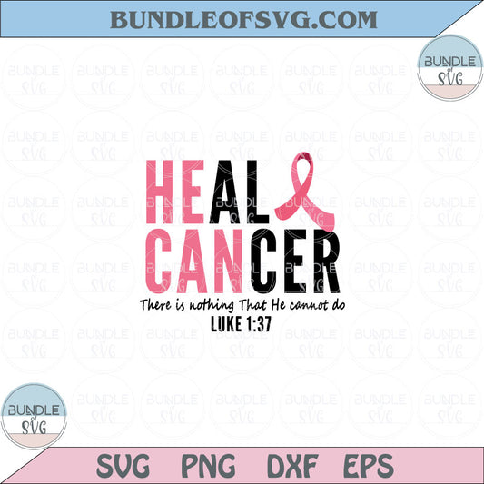 Heal Cancer Svg Pink Ribbon There Nothing That He Cannot Do Svg Png Dxf Eps files Cameo Cricut - BundleofSVG