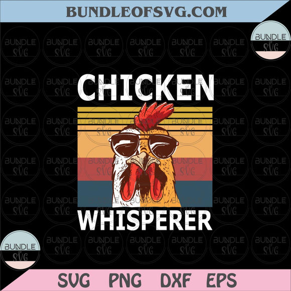Hen Rooster Chicken Whisperer svg Farm svg Famer svg eps png dxf files
