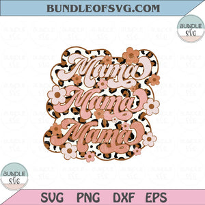 Hippie Leopard Mama Svg Boho Mama Leopard Retro Mama Png Sublimation Mother's Day Svg dxf eps Png file
