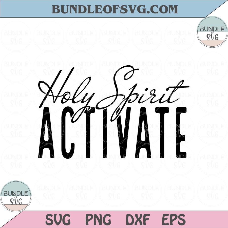 Holy Spirit Activate Svg Funny Christian Quote Svg Mom Life Svg Png