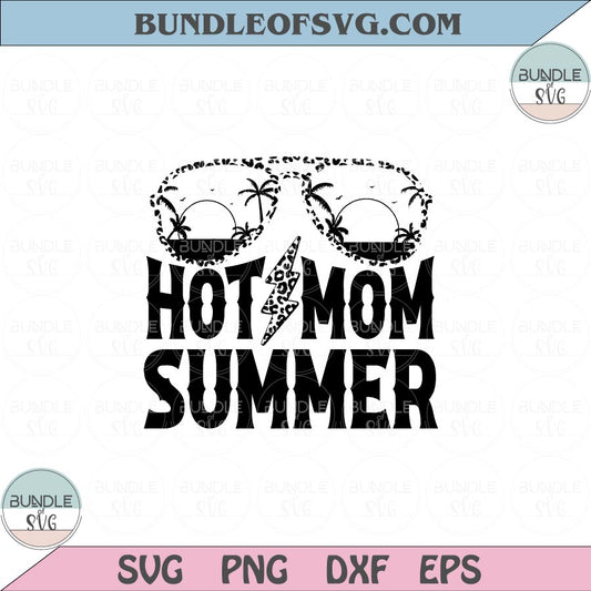 Hot Mom Summer Svg Retro Leopard Sunglasses Summer Beach Svg Png Dxf Eps files Cameo Cricut - BundleofSVG