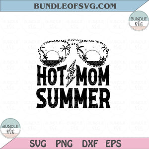 Hot Mom Summer Svg Retro Leopard Sunglasses Summer Beach Svg Png Dxf Eps files Cameo Cricut