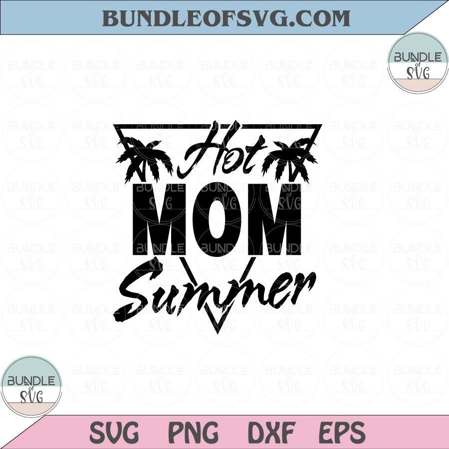 Hot Mom Summer Svg Retro Summer Beach Svg Png Dxf Eps files Cameo Cricut - BundleofSVG