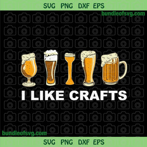I Like Crafts Beer svg Love Beer svg Beer day svg Drinking svg Shirt svg png dxf eps file cameo cricut