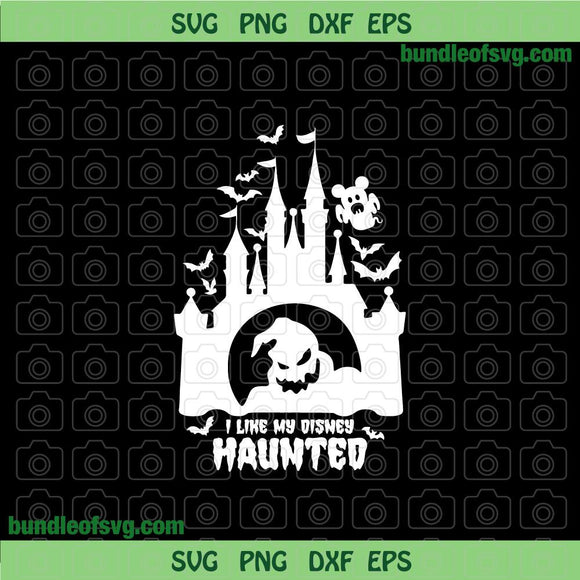 I Like My Disney Haunted Svg Spooky Halloween Disney Castle svg Disney Halloween Svg png dxf eps files cameo cricut