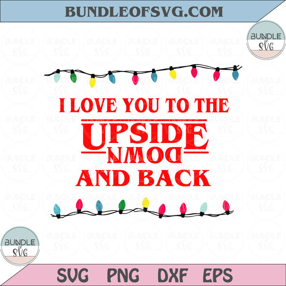I Love You To The Upside Down And Back Svg Funny Valentines Day Png Svg Eps Dxf cut files cameo cricut