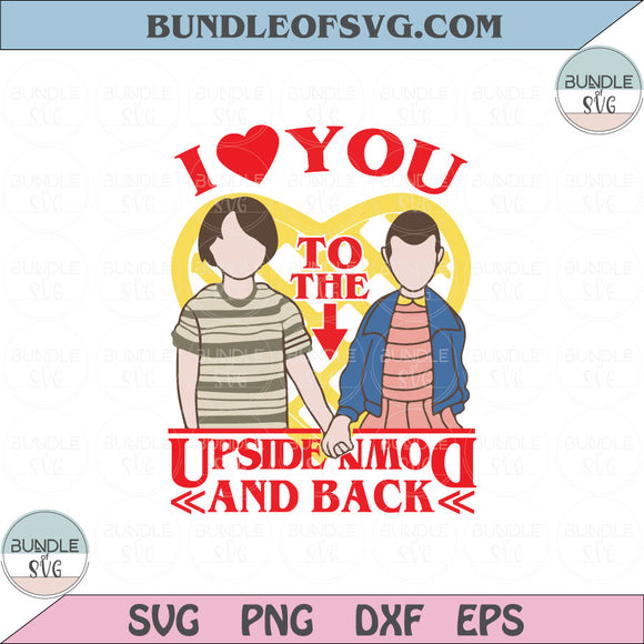 I Love You to the Upside Down and Back Svg funny Valentine quote Png Svg Eps Dxf files cameo  cricut