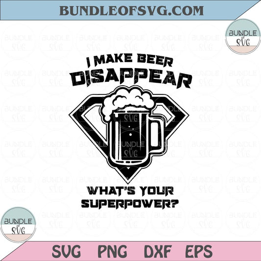 I Make Beer Disappear Svg Beer Quote Svg Beer Sayings Svg Png eps png dxf files cameo cricut - BundleofSVG
