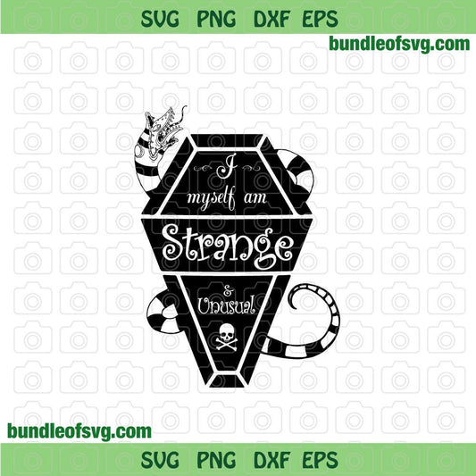 I Myself Am Strange and Unusual svg Beetlejuice svg Sandworm svg Halloween svg eps png dxf files Cameo Cricut