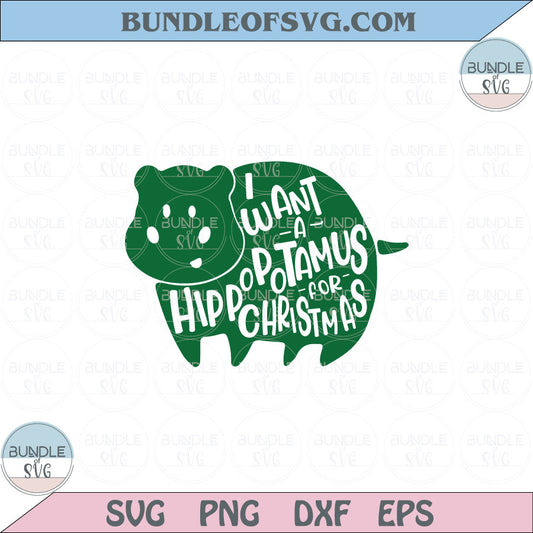 I Want A Hippopotamus for Christmas Svg Wild Animal Christmas Png Dxf Eps files Cameo Cricut