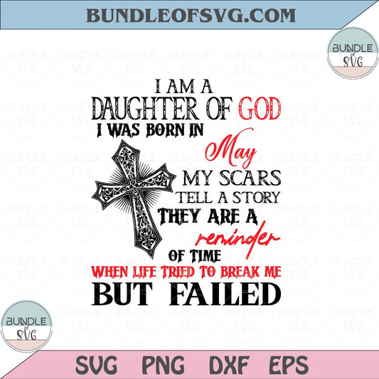 I am a Daughter of God I was born in May Svg Birthday May Girl Png Svg dxf eps files - BundleofSVG