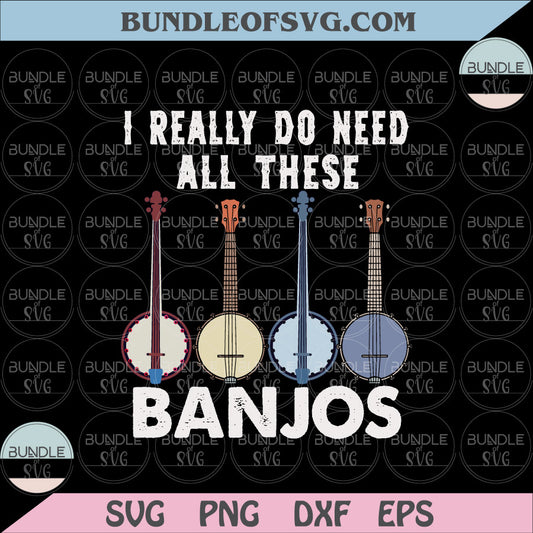 I really do need all there Banjo svg Country Music svg Funny Banjo svg dxf eps png files - BundleofSVG