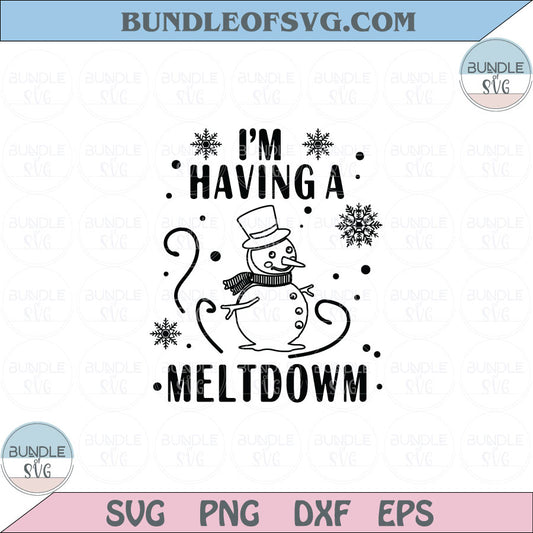 I'm Having A Meltdown Svg Funny Christmas Snowman Svg Png Dxf Eps files Cameo Cricut