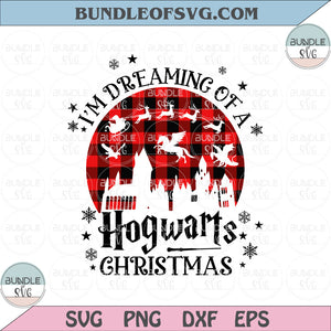 Im Dreaming of A Hogwarts Christmas svg Plaid Christmas Potterhead svg eps png dxf files