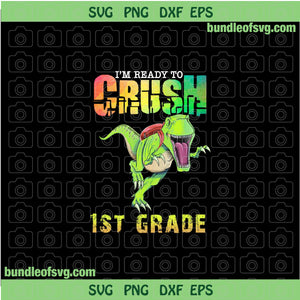 Im ready to crush 1st Grade PNG I'm ready to crush First Grade PNG Sublimation Back To School file