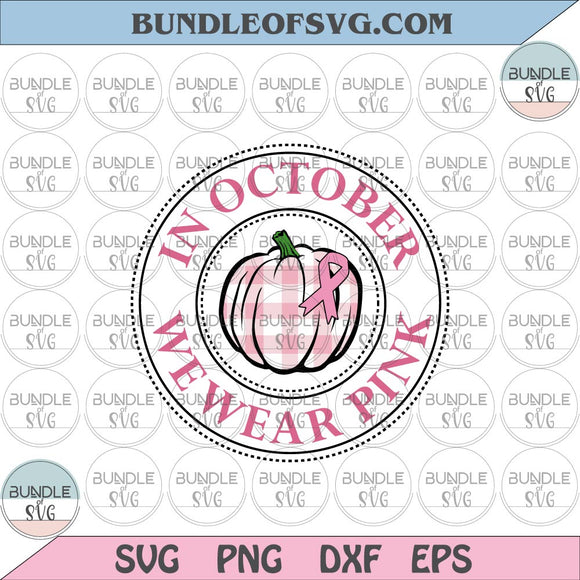 In October We Wear Pink Circle Pumpkin svg Plaid Pink Ribbon Pumpkin Breast Cancer svg png dxf eps files Cricut