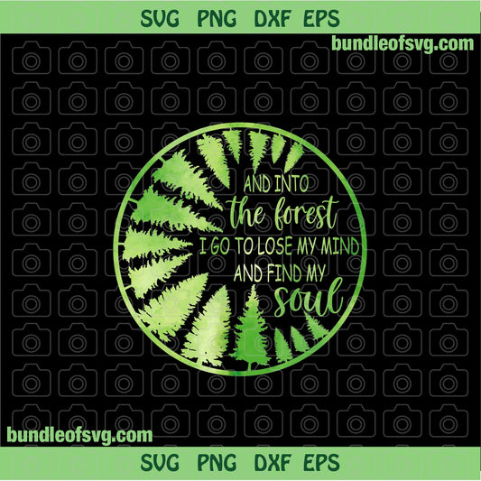 Into The Forest I Go To Lose My Mind And Find My Soul PNG Sublimation Holographic file - BundleofSVG