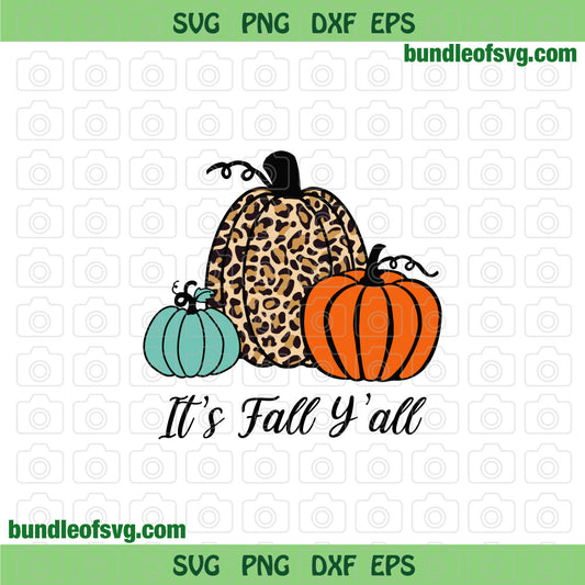 It's Fall Y'all svg Sublimation Leopard Pumpkin svg Autumn Halloween Cheetah SVG Thanksgiving svg png dxf eps files - BundleofSVG
