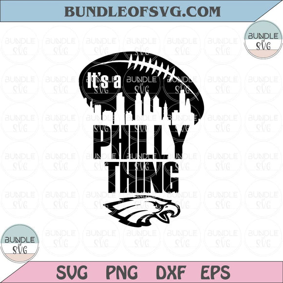 Its a Philly Thing Svg Eagles football Svg Philadelphia football Svg