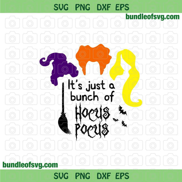 Its just a bunch of hocus pocus SVG Funny Halloween Sanderson sisters t shirt svg png dxf eps file silhouette cameo cricut