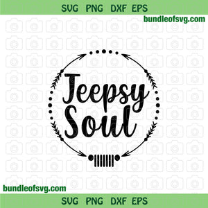 Jeepsy Soul svg Jeep svg Jeep Lover svg high quality svg eps png dxf cut files for Cricut