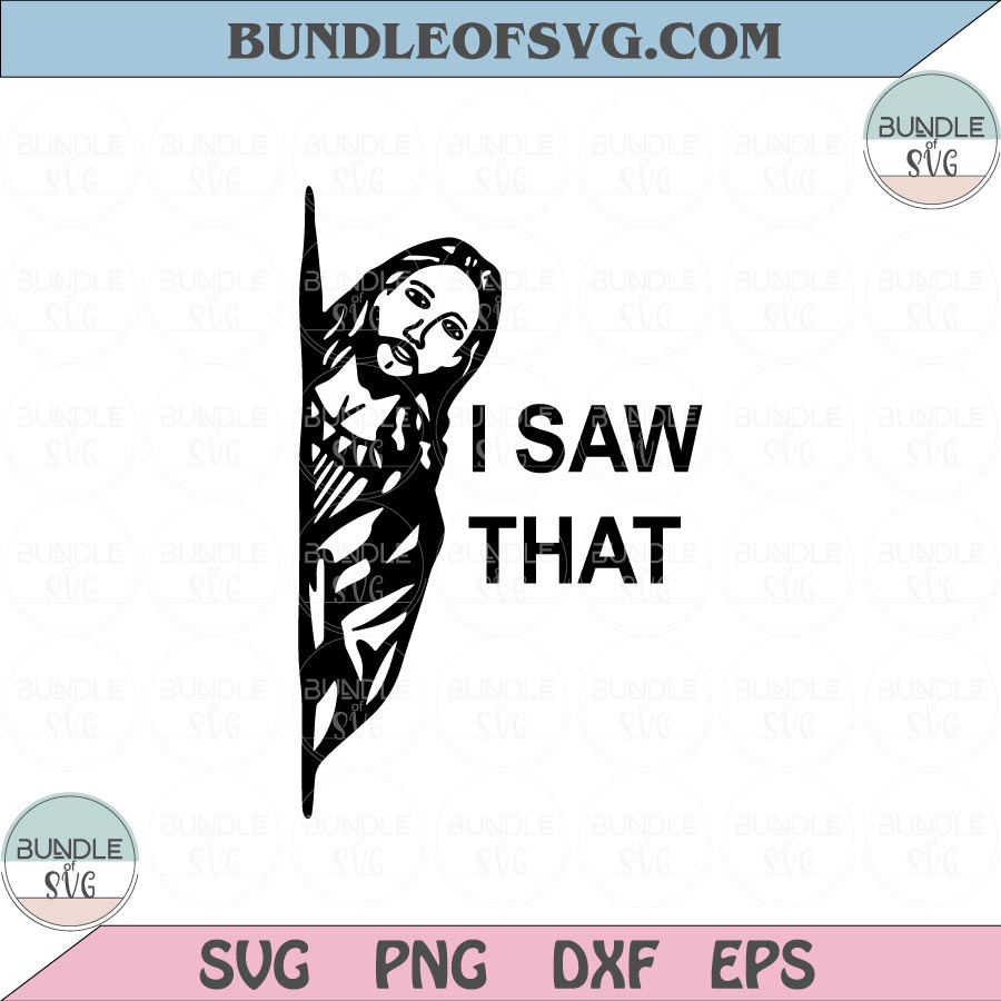 Jesus Svg Jesus I Saw That Svg Faith Svg Christian Svg Png Religious