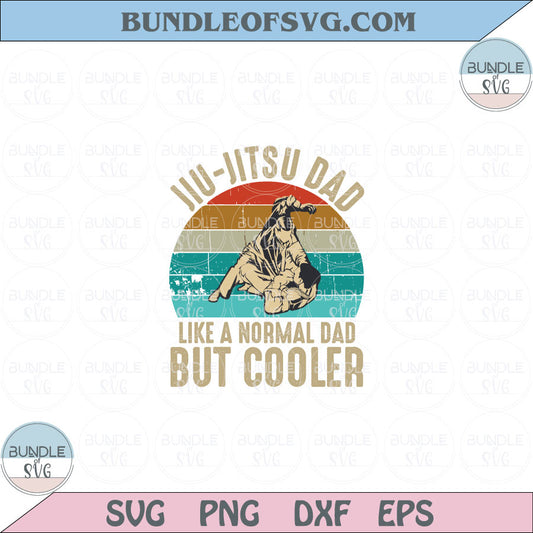 Jiu Jitsu Svg Bjj Jiu-jitsu Dad Like Normal Dad But Cooler Svg Png Dxf Eps files Cameo Cricut