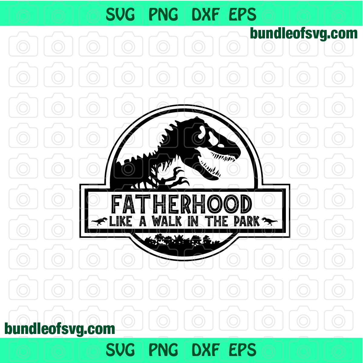Jurassic Fatherhood like a Walk in the Park SVG Fathers day svg Father T rex shirt Jurassic Dad svg eps png dxf files cricut - BundleofSVG