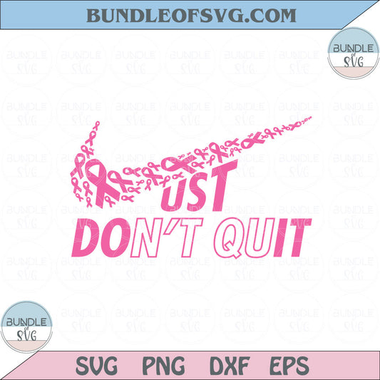 Just Don't Quit Svg Breast Cancer Pink Ribbon Just cure it Svg Png Dxf Eps files Cameo Cricut - BundleofSVG