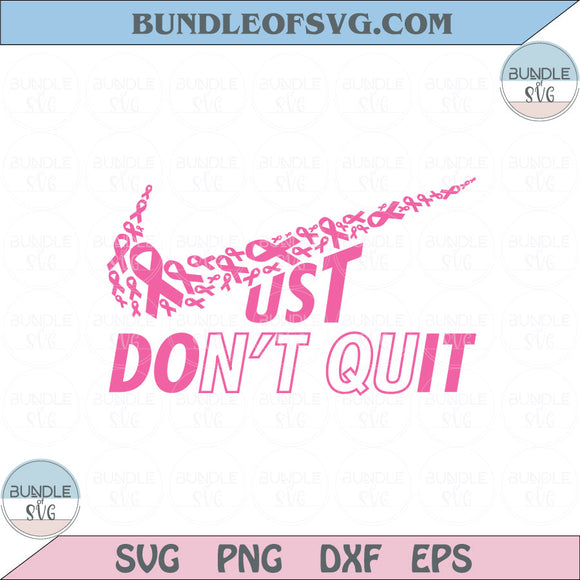 Just Don't Quit Svg Breast Cancer Pink Ribbon Just cure it Svg Png Dxf Eps files Cameo Cricut