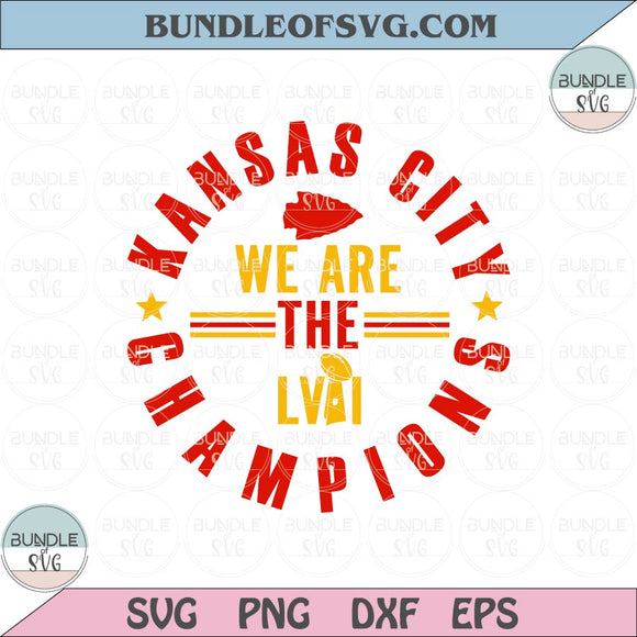 Kansas City We are the Champions Svg Chiefs KC Champions Svg Png Dxf Eps Files