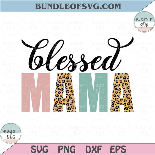 Leopard Blessed Mama Svg Retro Blessed Mama Png Sublimation Mother's Day Svg dxf eps Png file - BundleofSVG