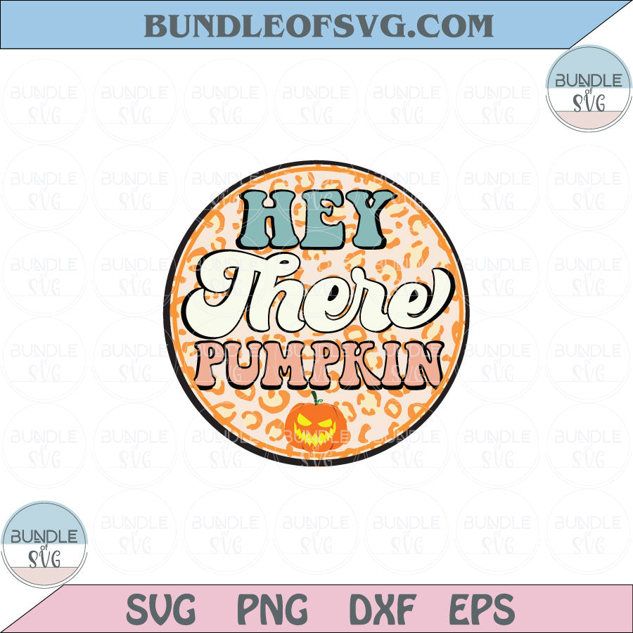 Leopard Hey there Pumpkin Png Sublimation Halloween Thanksgiving Svg Eps files Cameo Cricut