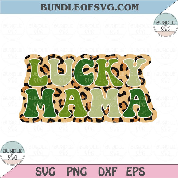 Leopard Lucky Mama Svg Retro St Patricks Day Svg Cheetah Lucky Mama Svg png dxf eps cut file