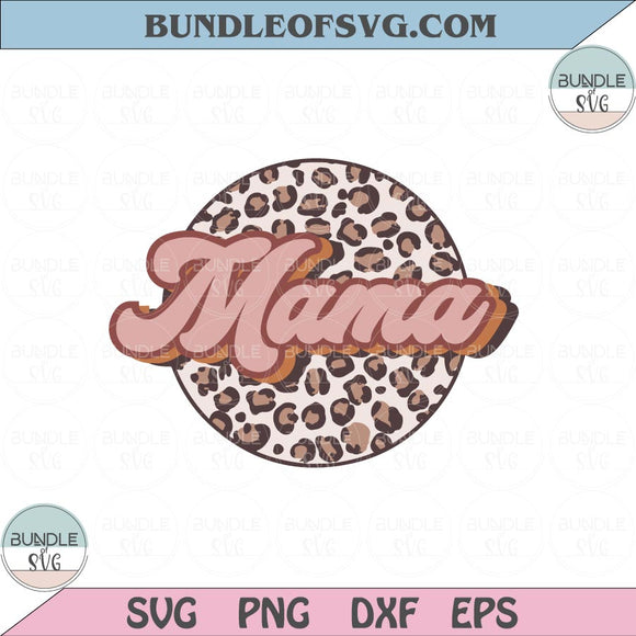 Leopard Mama Png Sublimation Leopard Retro Mama Svg Mama Leopard Mother's Day Svg dxf eps Png file