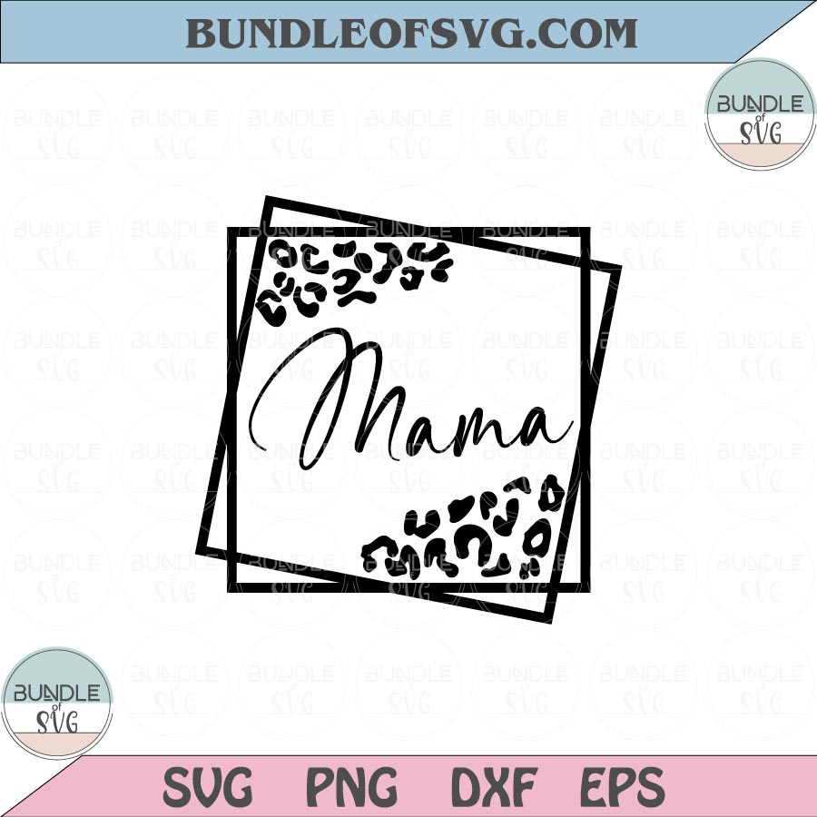 Leopard Mama Svg Mama Leopard Svg Cheetah Mama Svg Cut File Png Dxf Eps files Cameo Cricut - BundleofSVG