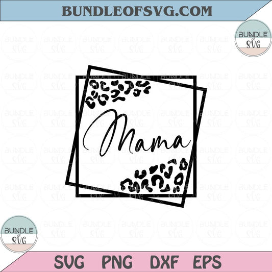 Leopard Mama Svg Mama Leopard Svg Cheetah Mama Svg Cut File Png Dxf Eps files Cameo Cricut - BundleofSVG