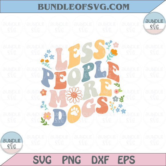 Less People More Dogs Svg Retro Dog Mama Svg Dog lovers Svg Png Dxf Eps files cricut