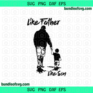 Like Father Like son svg Fathers Day Svg Vintage Father's day gift Dad and son svg eps dxf png files cameo cricut